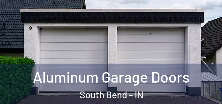  Aluminum Garage Doors South Bend - IN