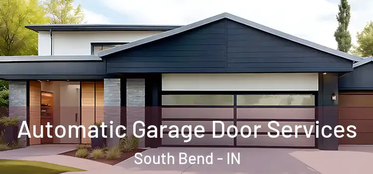  Automatic Garage Door Services South Bend - IN