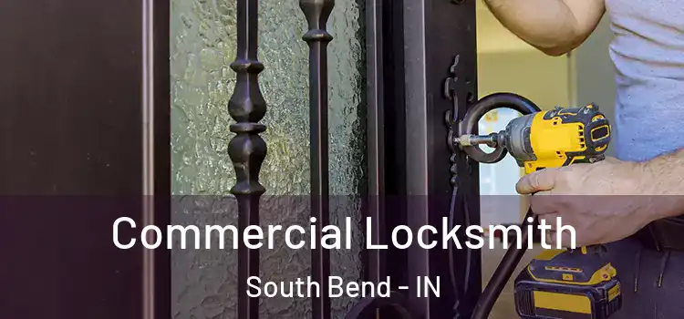  Commercial Locksmith South Bend - IN