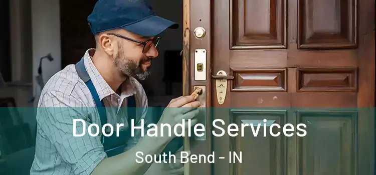 Door Handle Services South Bend - IN