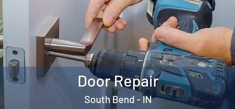 Door Repair South Bend - IN