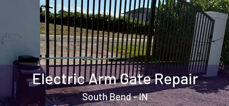 Electric Arm Gate Repair South Bend - IN