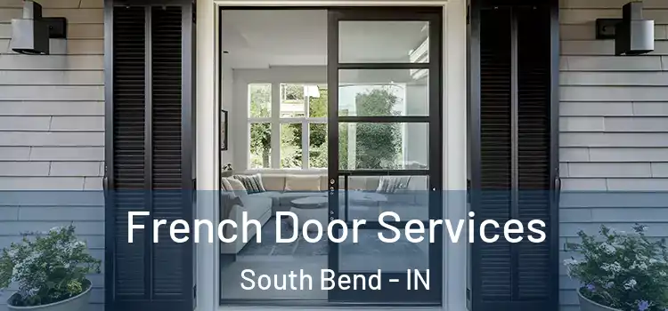  French Door Services South Bend - IN