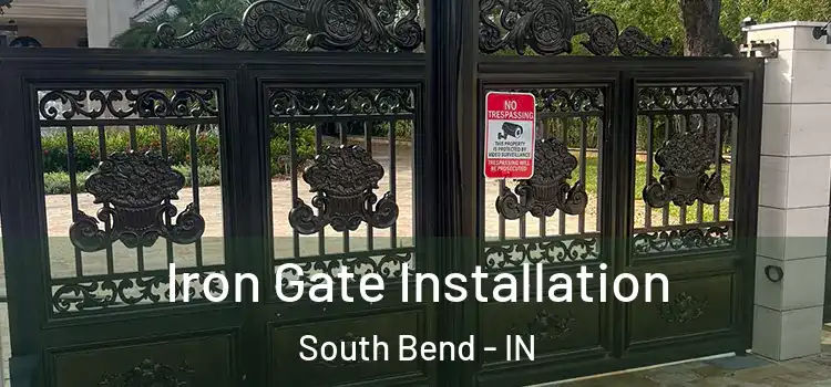  Iron Gate Installation South Bend - IN