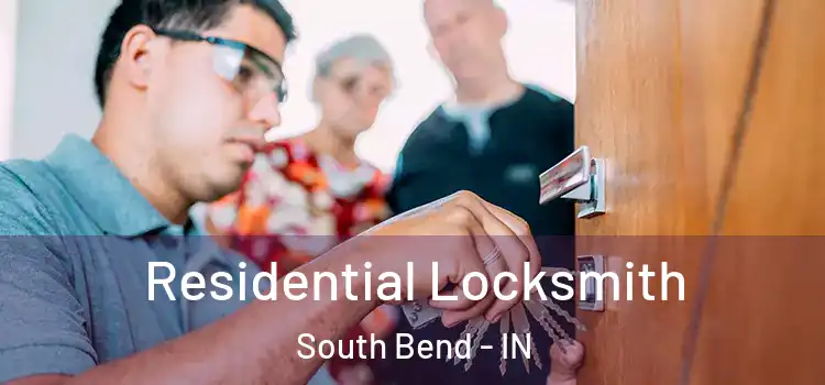  Residential Locksmith South Bend - IN